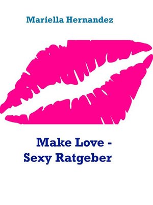 cover image of Make Love--Sexy Ratgeber